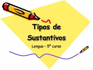 tipos de sustantivos