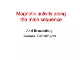 Magnetic activity along the main sequence