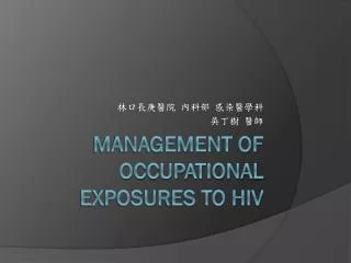Management of Occupational Exposures to HIV