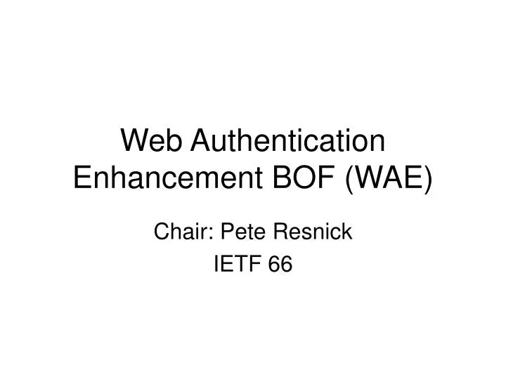 web authentication enhancement bof wae