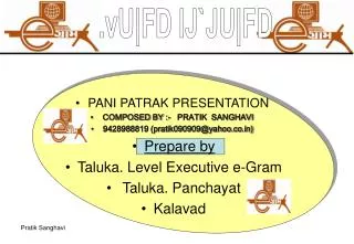 PANI PATRAK PRESENTATION COMPOSED BY :- PRATIK SANGHAVI 9428988819 (pratik090909@yahoo.co)