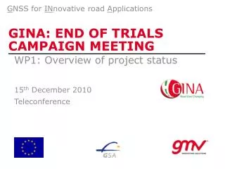 GINA: END OF TRIALS CAMPAIGN MEETING