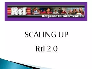 SCALING UP RtI 2.0