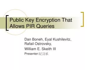 Public Key Encryption That Allows PIR Queries