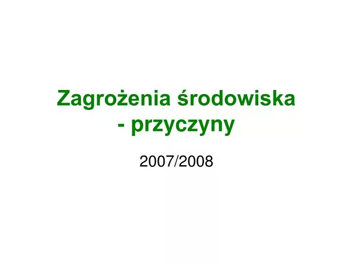 zagro enia rodowiska przyczyny