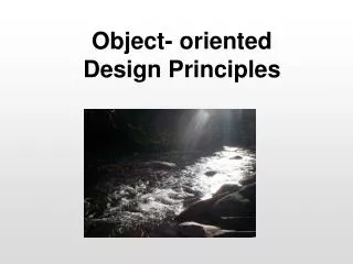 Object- oriented Design Principles