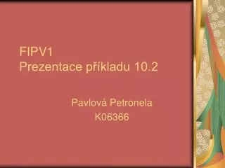 fipv1 prezentace p kladu 10 2