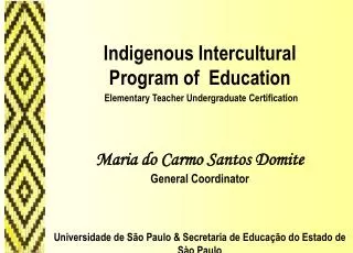 Indigenous Intercultural Program of Education Elementary Teacher Undergraduate Certification