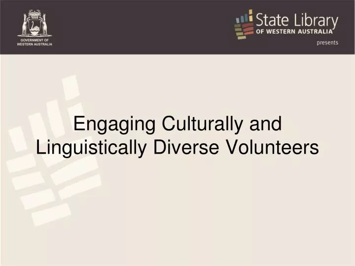 engaging culturally and linguistically diverse volunteers