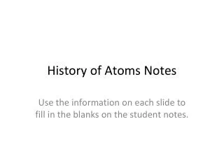 History of Atoms Notes