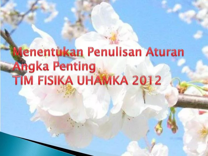 menentukan penulisan aturan angka penting tim fisika uhamka 2012