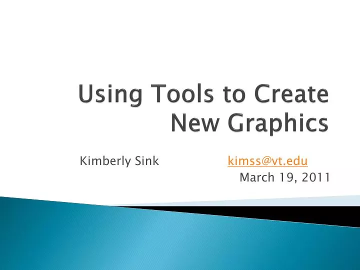 using tools to create new graphics