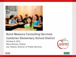Bond Measure Consulting Services Cambrian Elementary School District October 8, 2013