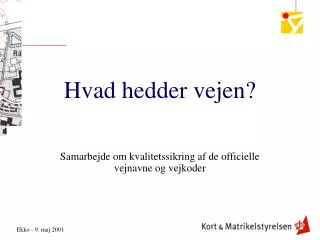 hvad hedder vejen
