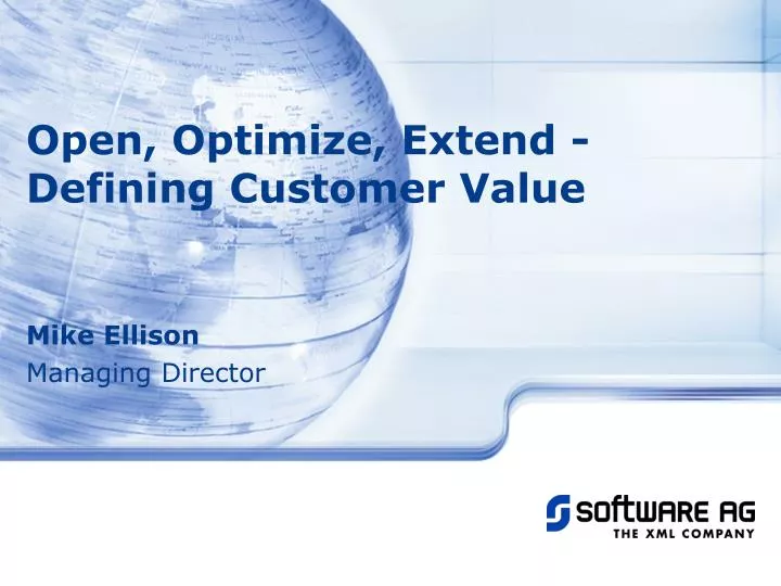 open optimize extend defining customer value