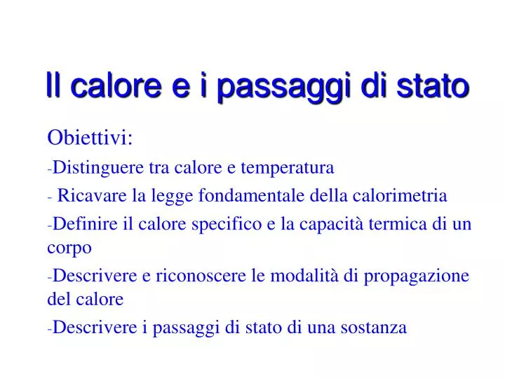 il calore e i passaggi di stato