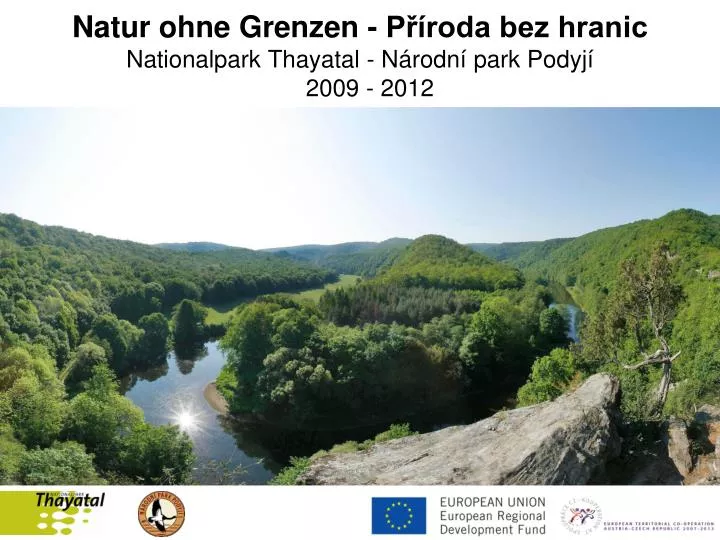 natur ohne grenzen p roda bez hranic nationalpark thayatal n rodn park podyj 2009 2012