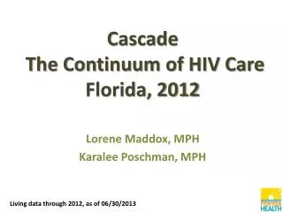 Cascade The Continuum of HIV Care Florida, 2012