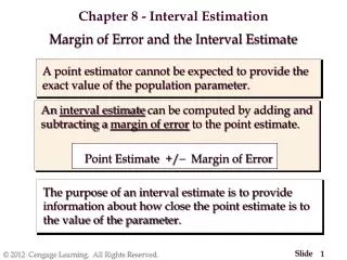 A point estimator cannot be expected to provide the exact value of the population parameter.