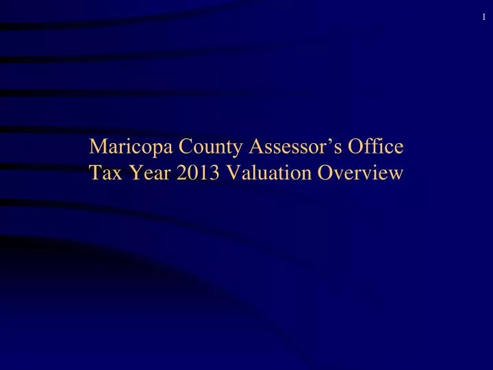 maricopa county assessor s office tax year 2013 valuation overview