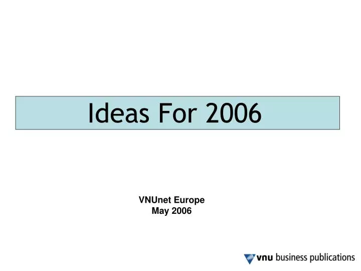 ideas for 2006