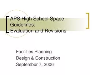 APS High School Space Guidelines: Evaluation and Revisions