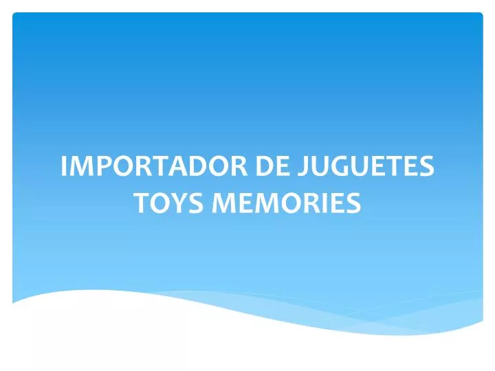 importador de juguetes toys memories
