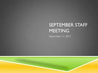 September Staff meeting