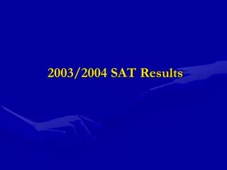 2003/2004 SAT Results