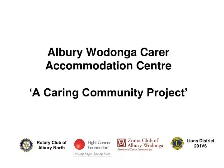 albury wodonga carer accommodation centre a caring community project