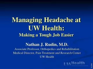 Managing Headache at UW Health: Making a Tough Job Easier