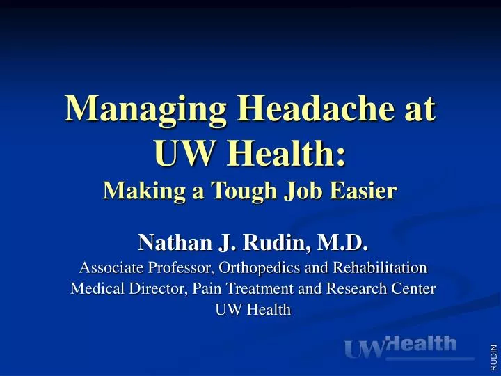 managing headache at uw health making a tough job easier