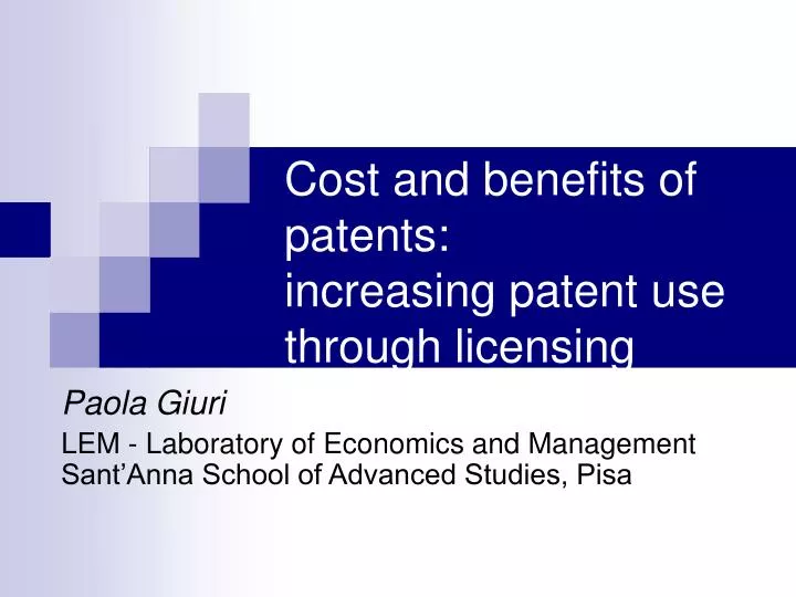 cost and benefits of patents increasing patent use through licensing