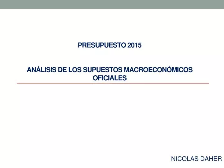 presupuesto 2015 an lisis de los supuestos macroecon micos oficiales