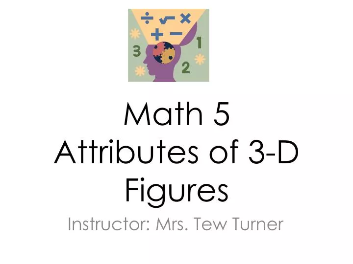 math 5 attributes of 3 d figures