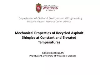 Mechanical Properties of Recycled Asphalt Shingles at Constant and Elevated Temperatures