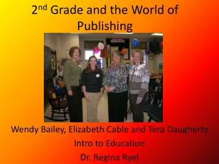 2 nd Grade and the World of Publishing