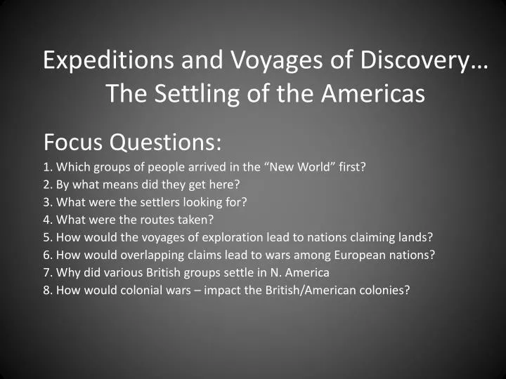 expeditions and voyages of discovery the settling of the americas
