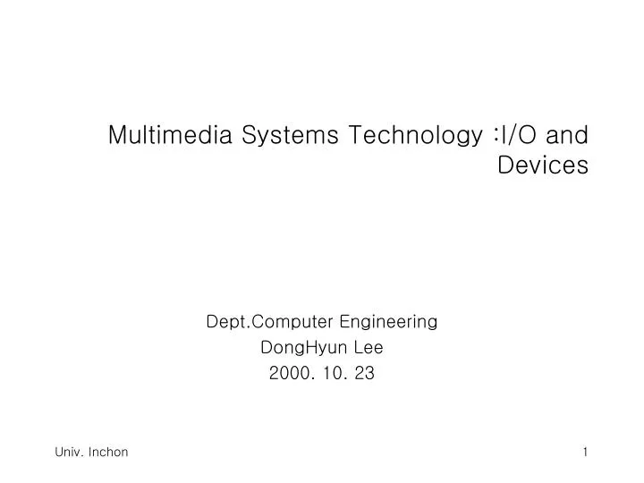 multimedia systems technology i o and devices
