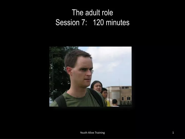 the adult role session 7 120 minutes