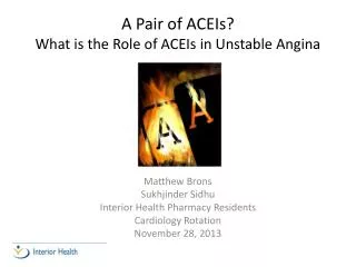 A Pair of ACEIs? What is the Role of ACEIs in Unstable Angina