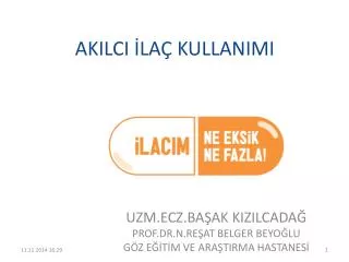 akilci la kullanimi
