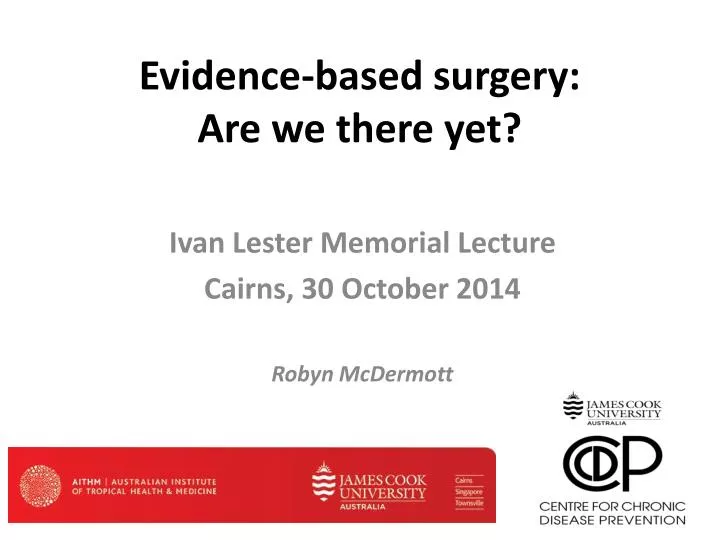 evidence based surgery are we there yet