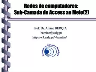 redes de computadores sub camada de access ao meio 2