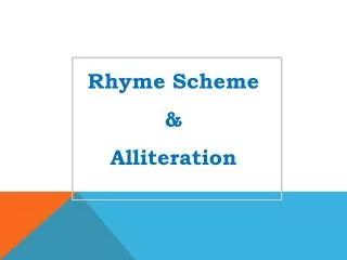 Rhyme Scheme &amp; Alliteration
