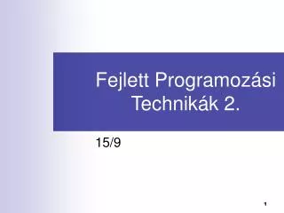Fejlett Programoz ási Technikák 2.