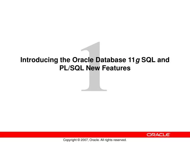 introducing the oracle database 11 g sql and pl sql new features