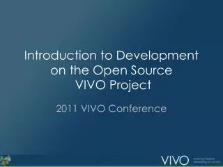 Introduction to Development on the Open Source VIVO Project