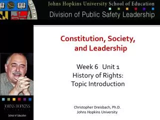 Constitution, Society, and Leadership Week 6 Unit 1 History of Rights: Topic Introduction