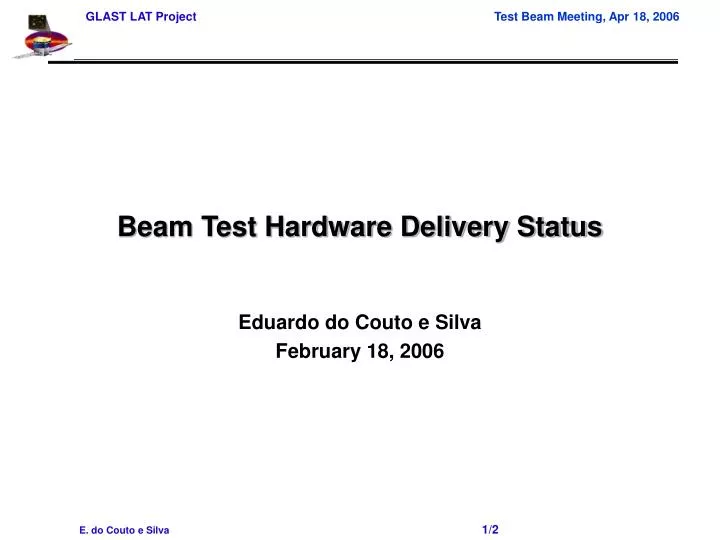 beam test hardware delivery status